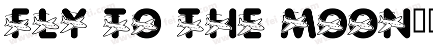 Fly to the moon字体转换
